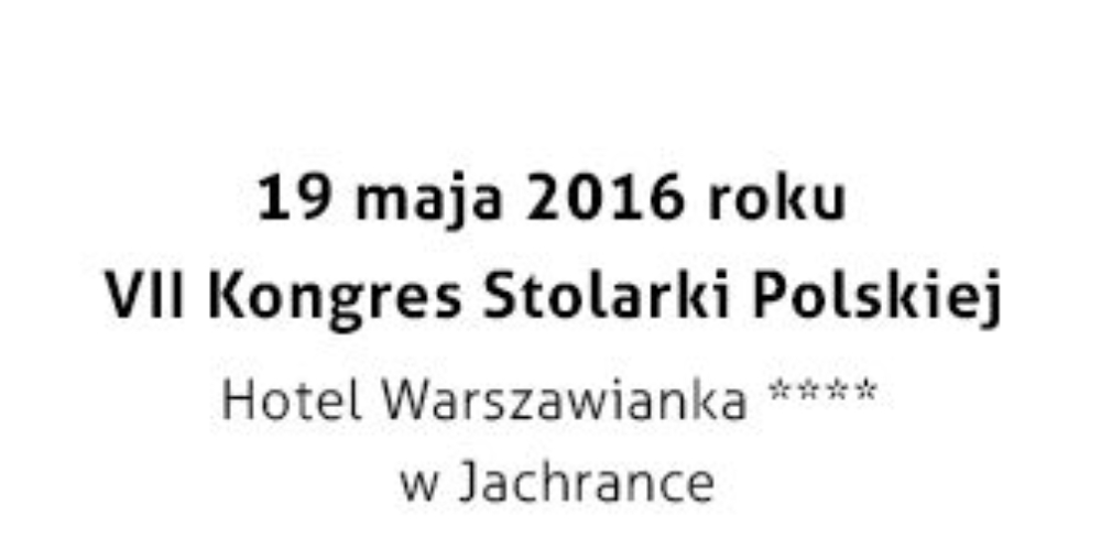 Kongres Stolarki Polskiej już 19 maja