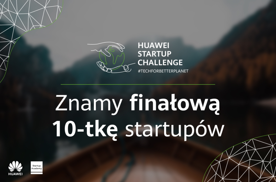 Znamy finalistów konkursu Huawei Startup Challenge II