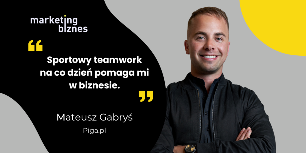 Grał zawodowo w kosza, dziś wykorzystuje teamwork w biznesie (Mateusz Gabryś, Piga.pl)