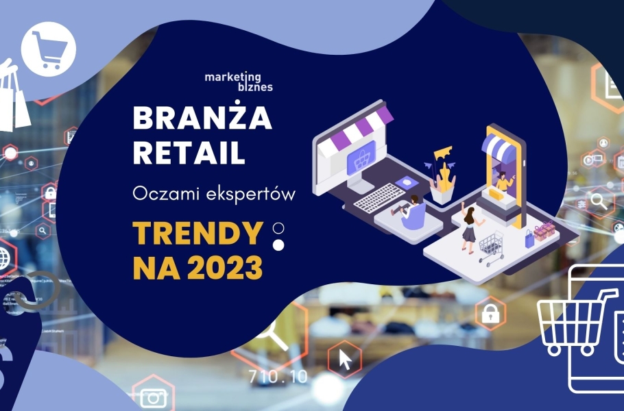 Branża retail: Trendy na 2023. Oczami ekspertów