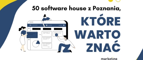50 software house z Poznania, które warto znać