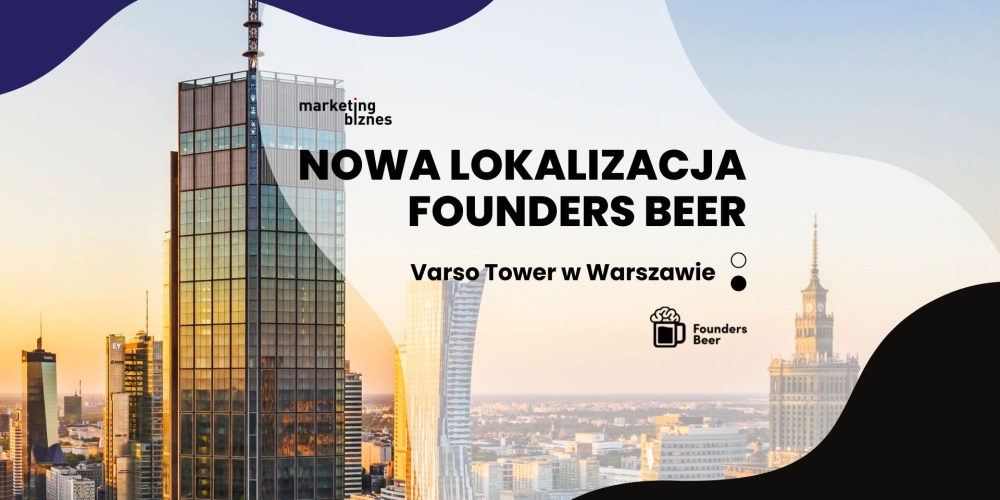 Nowa lokalizacja Founders Beer – Varso Tower w Warszawie