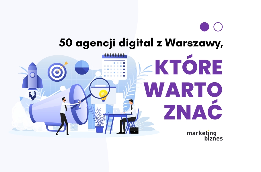 50 agencji digital z Warszawy, które warto znać