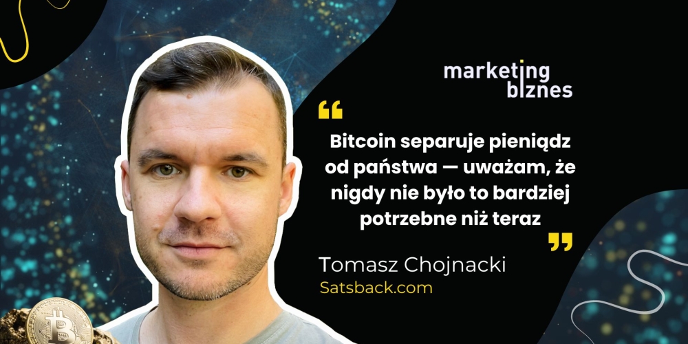 Bitcoin jest ratunkiem dla dystopijnej wizji przyszłości, która nas czeka – Tomasz Chojnacki [Satsback.com]