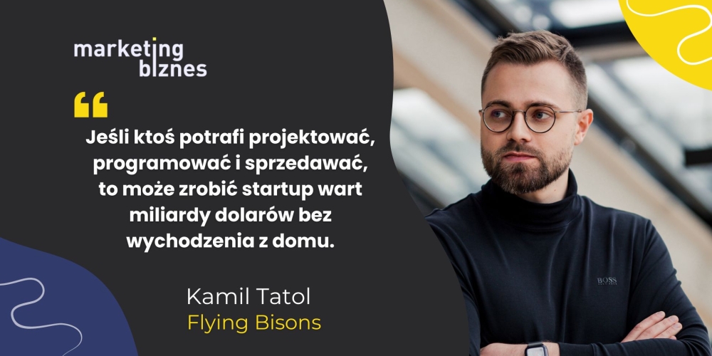 Biznes to projektowanie. Kamil Tatol opowiada o swojej ścieżce od architekta do CEO spółki doradczej Flying Bisons