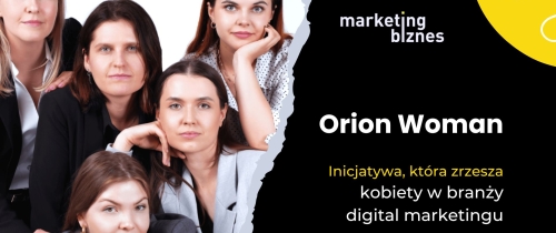 Orion Woman – nowa inicjatywa, która zrzesza kobiety z branży digital marketingu